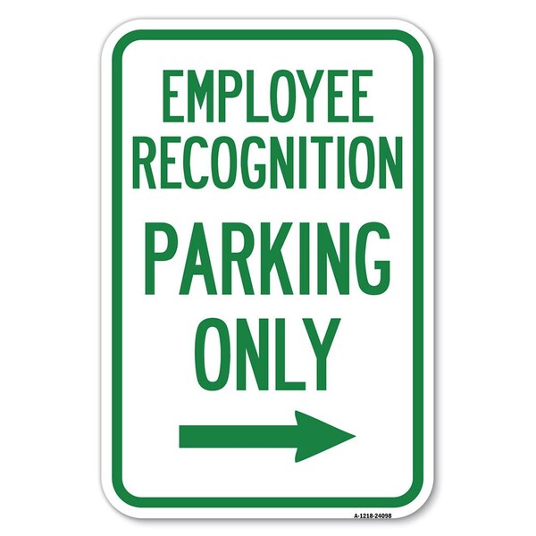 Employee Recognition Parking Only Right Arrow Heavy-Gauge Alum. Sign, 12" x 18", A-1218-24098